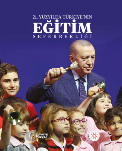 21. Yüzyılda Türkiye’nin Eğitim Seferberliği