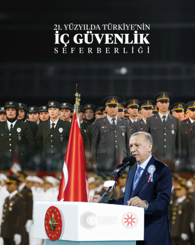 21. Yüzyılda Türkiye’nin İç Güvenlik Seferberliği
