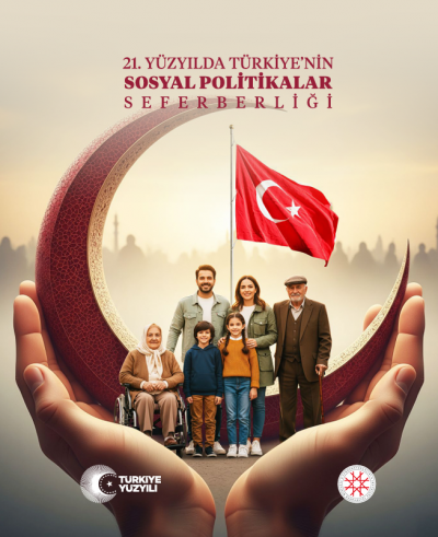21. Yüzyılda Türkiye’nin Sosyal Politikalar Seferberliği