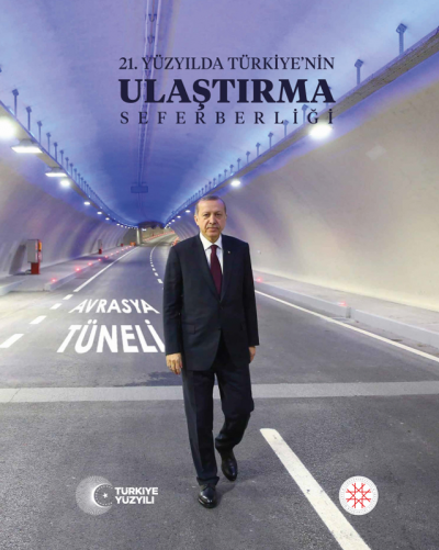 21. Yüzyılda Türkiye’nin Ulaştırma Seferberliği
