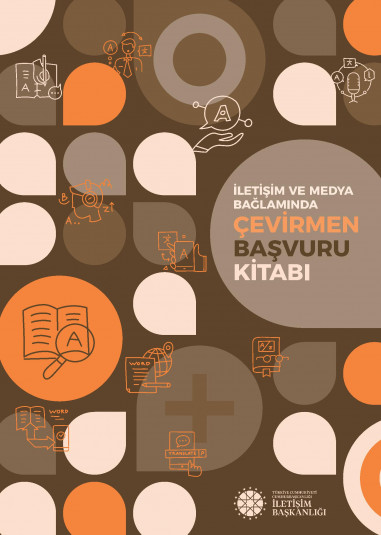 İLETİŞİM VE MEDYA BAĞLAMINDA ÇEVİRMEN BAŞVURU KİTABI