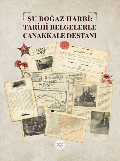 Şu Boğaz Harbi: Tarihî Belgelerle Çanakkale Destanı