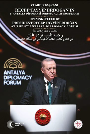 Cumhurbaşkanı Recep Tayyip Erdogan’ın 5. Antalya Diplomasi Forumu Açılış Konuşması