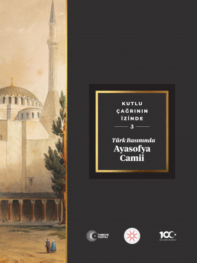 TÜRK BASININDA AYASOFYA CAMİİ