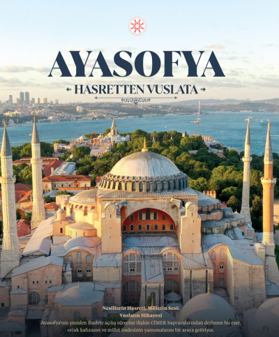 AYASOFYA: HASRETTEN VUSLATA