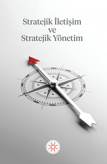 STRATEJİK İLETİŞİM ve STRATEJİK YÖNETİM