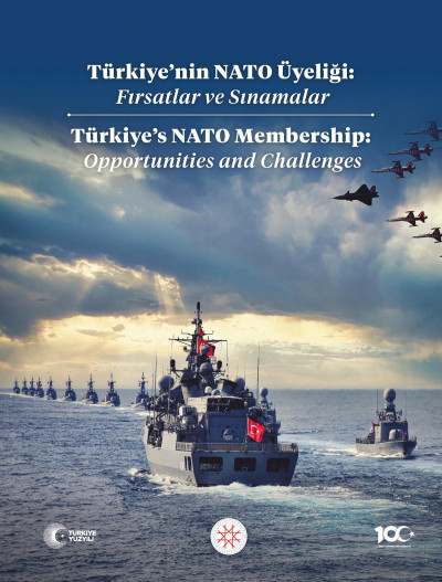 TÜRKİYE’NİN NATO ÜYELİĞİ: FIRSATLAR VE SINAMALAR