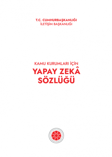 KAMU KURUMLARI İÇİN YAPAY ZEKÂ SÖZLÜĞÜ