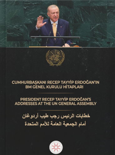 CUMHURBAŞKANIMIZ RECEP TAYYİP ERDOĞAN’IN BM GENEL KURULU HİTAPLARI