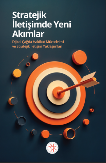 STRATEJİK İLETİŞİMDE YENİ AKIMLAR