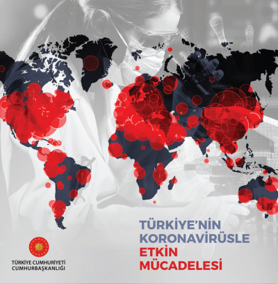 TÜRKİYE’NİN KORONAVİRÜSLE ETKİN MÜCADELESİ