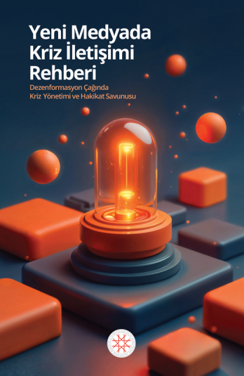 YENİ MEDYADA KRİZ İLETİŞİMİ REHBERİ