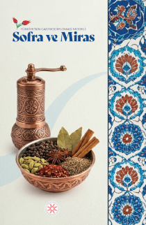 Türkiye’nin Gastrodiplomasi Modeli: Sofra ve Miras