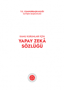KAMU KURUMLARI İÇİN YAPAY ZEKÂ SÖZLÜĞÜ