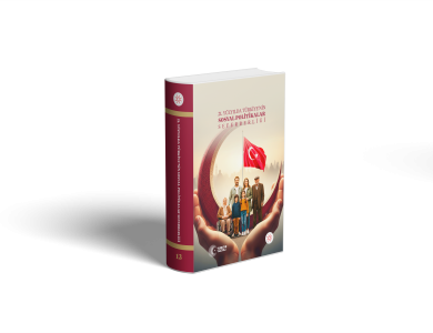 21. Yüzyılda Türkiye’nin Sosyal Politikalar Seferberliği