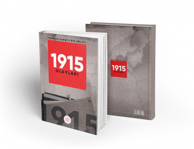 TÜRKİYE KARŞITI BİR ANLATI: 1915 OLAYLARI
