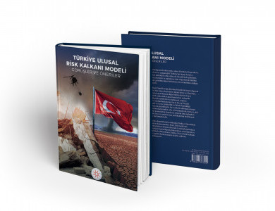 TÜRKİYE ULUSAL RİSK KALKANI MODELİ GÖRÜŞLER VE ÖNERİLER