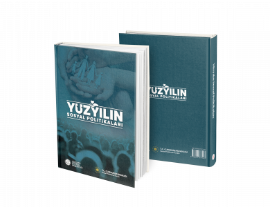 YÜZYILIN SOSYAL POLİTİKALARI