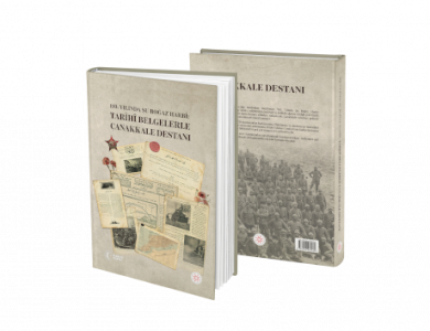 TARİHİ BELGELERLE ÇANAKKALE DESTANI