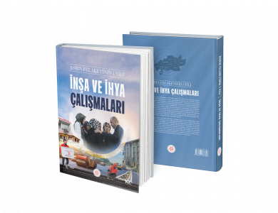 ASRIN FELAKETİNİN 1. YILI: İNŞA VE İHYA ÇALIŞMALARI